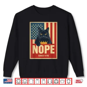 Sweatshirt No Kings in America Cat Nope 1776 Shirt
