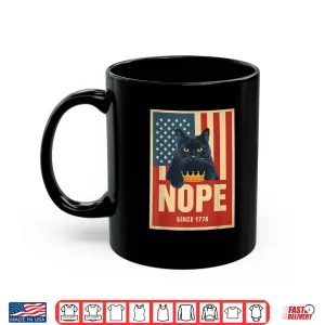 Mug No Kings in America Cat Nope 1776 Shirt
