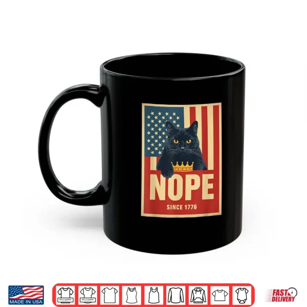 Mug No Kings in America Cat Nope 1776 Shirt