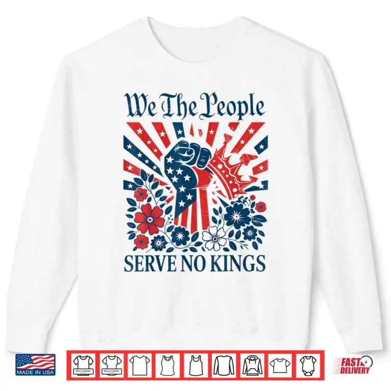 Sweatshirt We The People Serve No Kings Stars Stripes America Patriotic Shirt