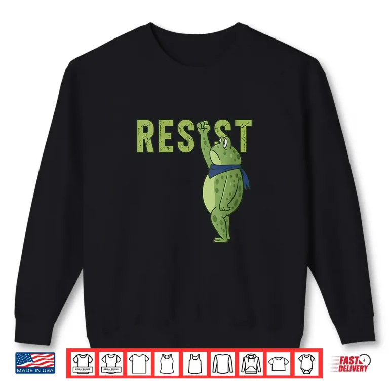 Sweatshirt Frog Resist Portland Frog Protest Activist Shirt