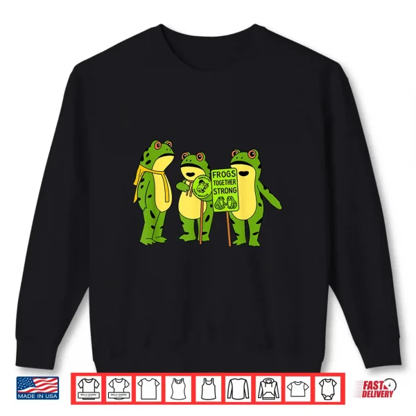 Sweatshirt Portland Frog Brigade Oregon Frogs Together Funny Strong Shirt