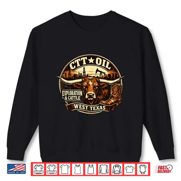 Sweatshirt Ctt Oil Exploration Cattle Company Texas Shirt