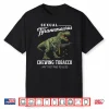 Funny Sexual Tyrannosaurus Sarcastic Retro Quote Shirt