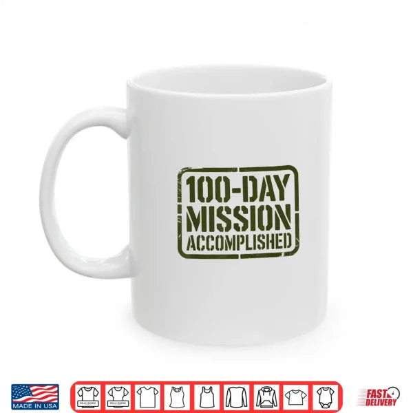 Mug Kids Mission 100 Days School Complete Military Family Shirt
