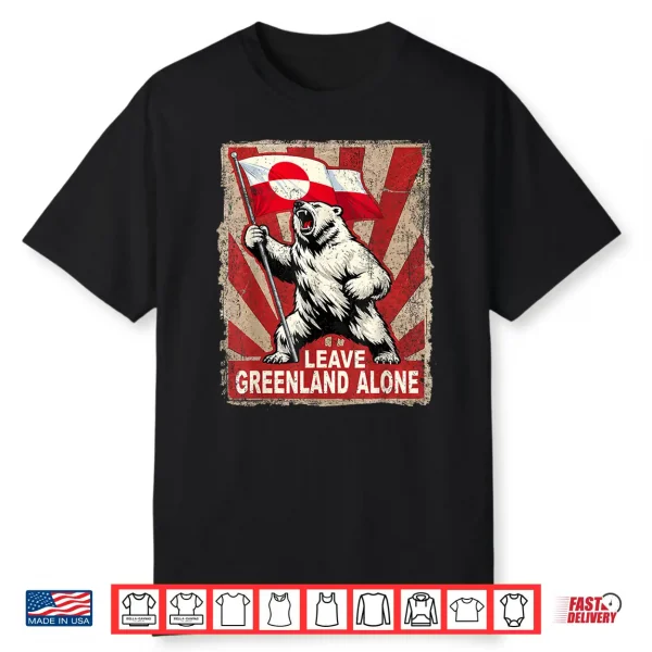 Leave Greenland Alone Shirt For Men And Women Shirt