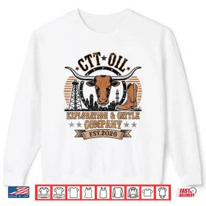 Sweatshirt Ctt Oil Exploration Cattle Company Texas For Men Womens Shirt