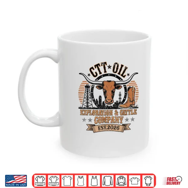 Mug Ctt Oil Exploration Cattle Company Texas For Men Womens Shirt