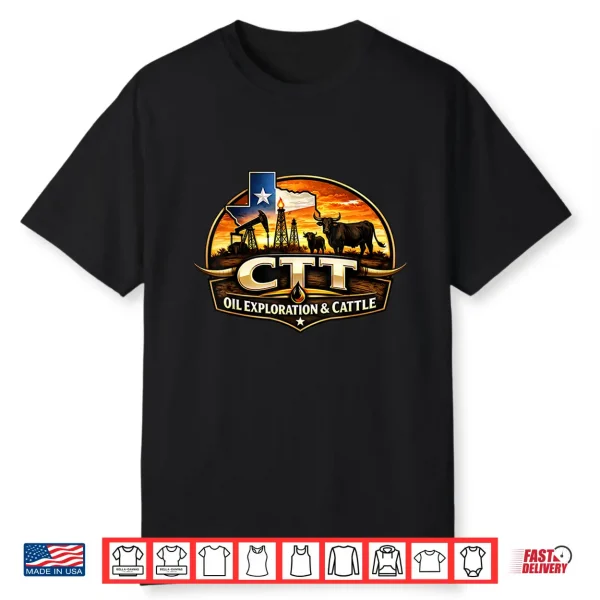 Ctt Oil Exploration And Cattle Oilfield Ranch Shirt