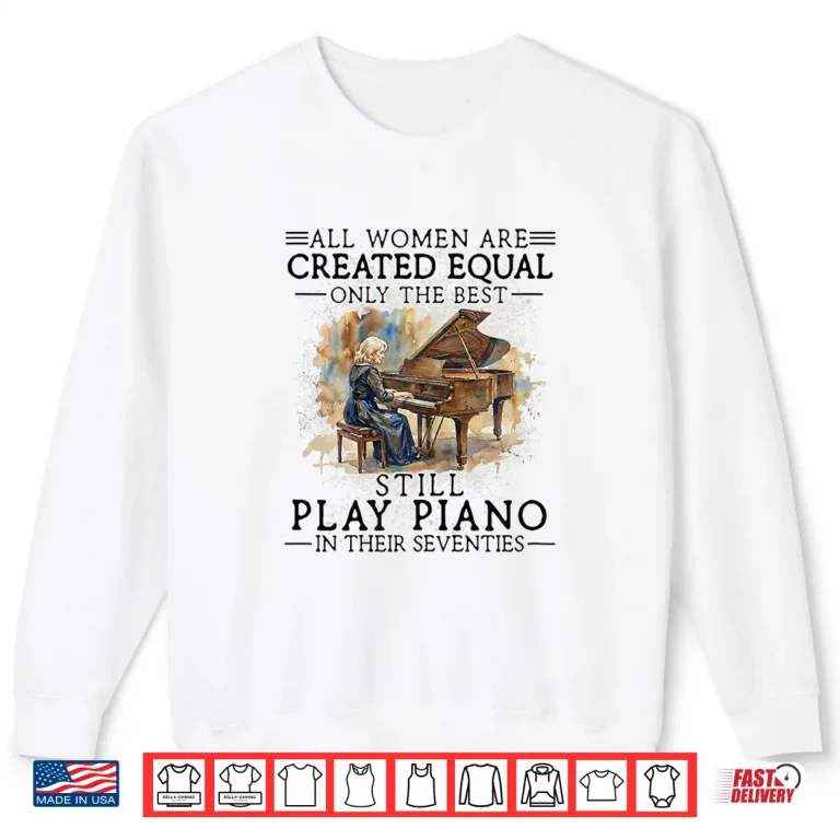 Sweatshirt Funny 70Th Birthday Piano Gifts Women 70 Years Old Pianist Shirt