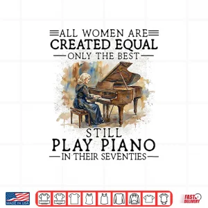 Design Funny 70Th Birthday Piano Gifts Women 70 Years Old Pianist Shirt