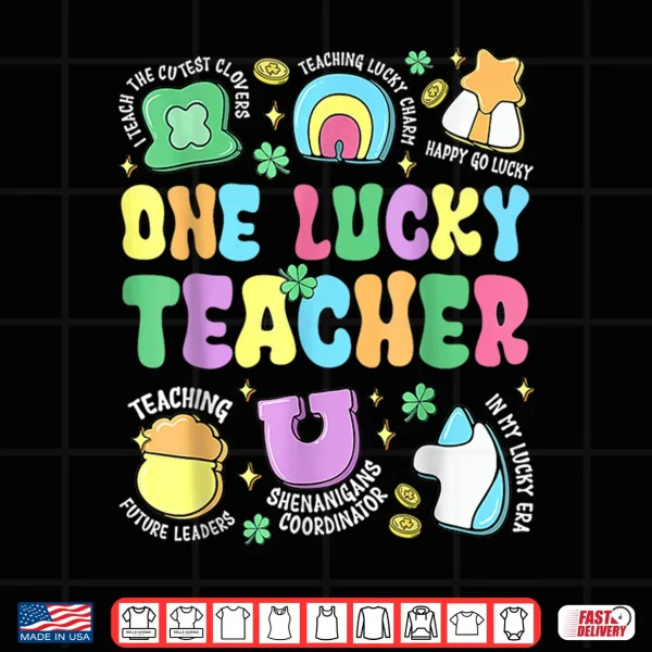Design Groovy One Lucky Teacher Lucky Charm St Patricks Day Women Shirt