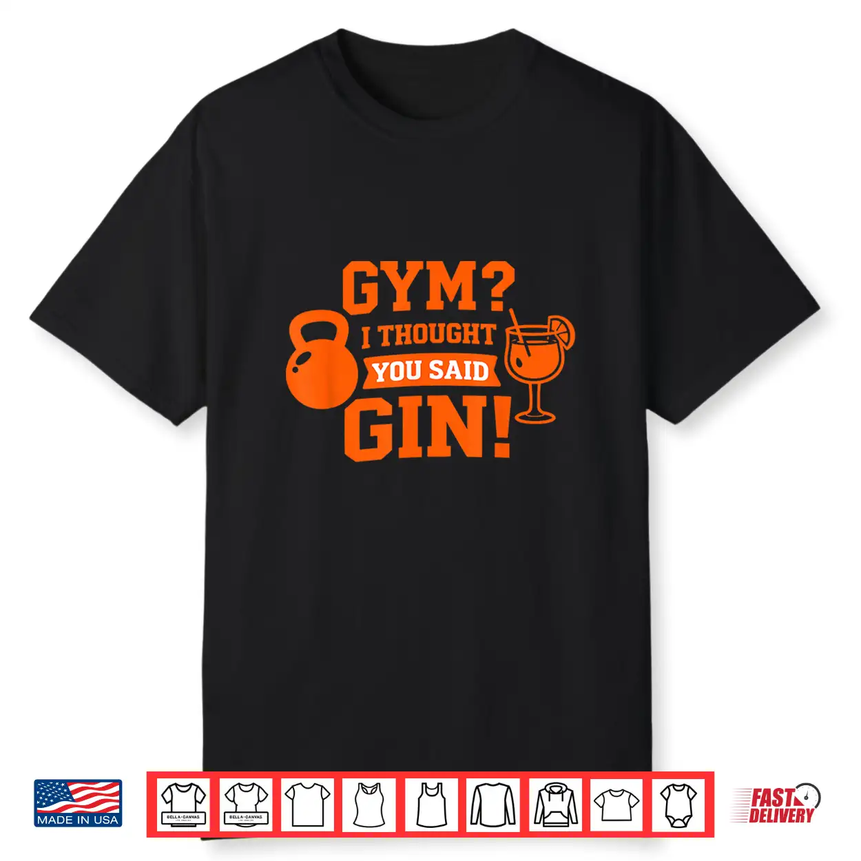 Gym I Thought You Said Gin Funny Workout Drinking Quote Shirt Gym I Thought You Said Gin Funny Workout Drinking Quote Shirt