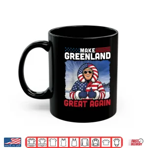 Mug Make Greenland Great Again American Flag 2026 Lover Shirt
