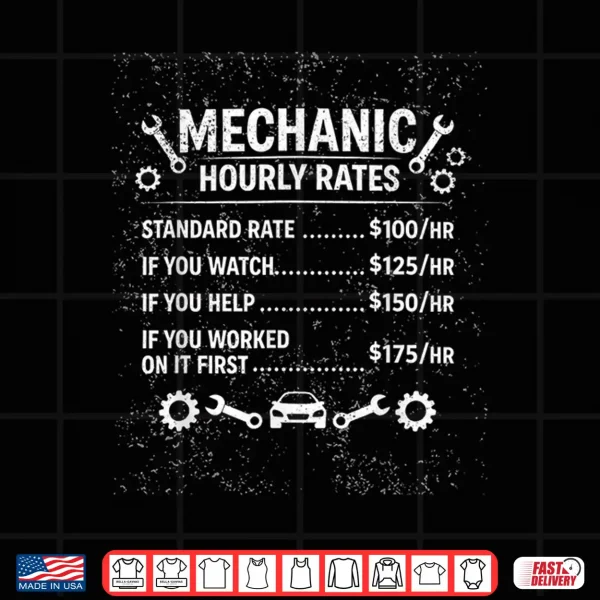 Design Mechanic Labor Rate List Funny Garage Shop Work Humor Shirt Shirt