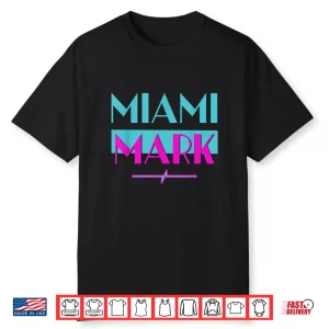Miami Mark Dj Entertainment 80S Nostalgia Fun Novelty Shirt