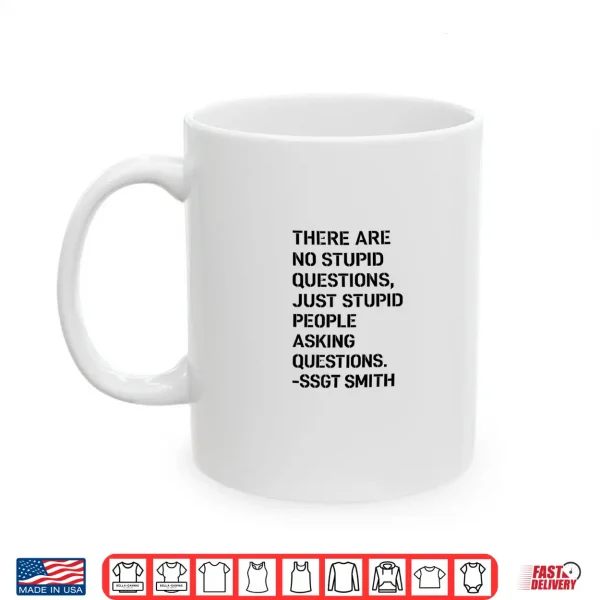 Mug No Stupid Questions Shirt
