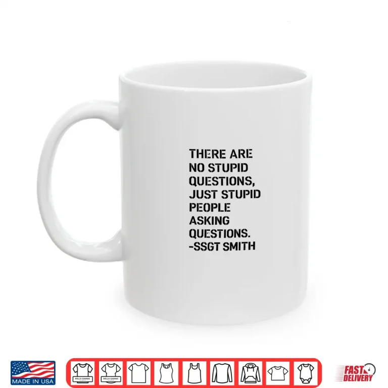 Mug No Stupid Questions Shirt