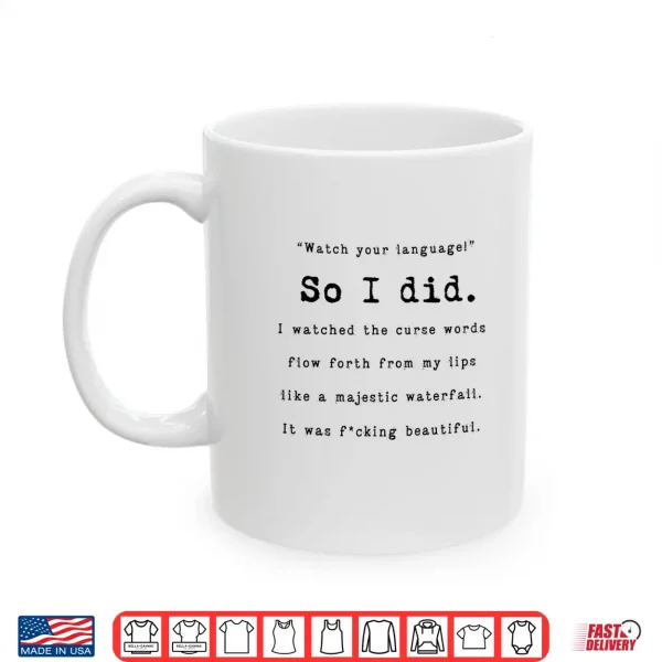 Watch Your Language So I Did I Watched The Curse Words Funny Shirt 3 Mug Watch Your Language So I Did I Watched The Curse Words Funny Shirt