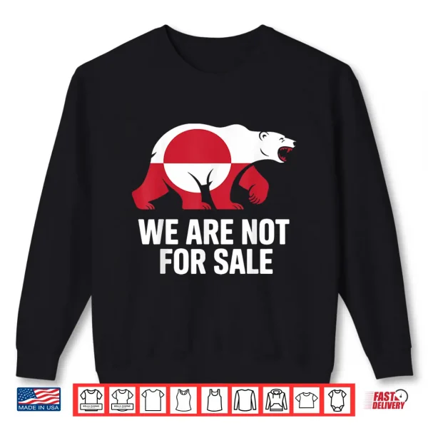 Sweatshirt We Are Not For Sale Greenland Flag Polar Bear Shirt