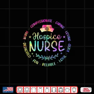 Design Funny Hospice Nurse Nursing Tie Dye Design For Women Men Shirt