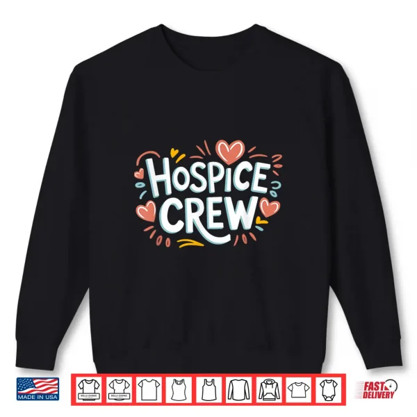 Sweatshirt Heart Candy Valentine Hospice Nurse Ltc End Of Life Care Shirt