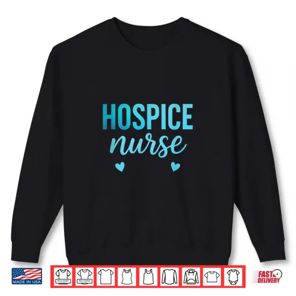 Hospice Nurse Registered Nurse Rn Emergency Room Nurse Shirt 2 Sweatshirt Hospice Nurse Registered Nurse Rn Emergency Room Nurse Shirt
