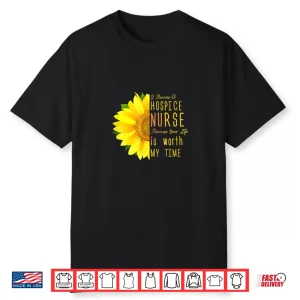 Hospice Nurse Terminal Care Registered Nurse Hospice Worker Shirt