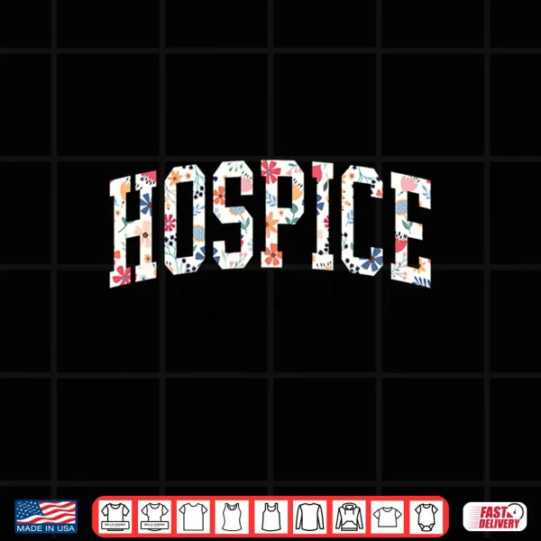 Hospice Nursing Design Hospice Nurse Palliative Nurse Shirt 4 Design Hospice Nursing Design Hospice Nurse Palliative Nurse Shirt