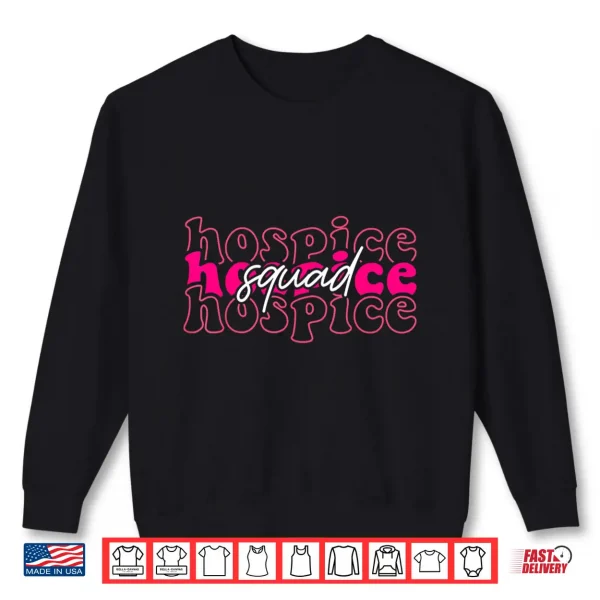 Sweatshirt Hospice Squad Floral Nurse Week Palliative Care Hospice Aide Shirt