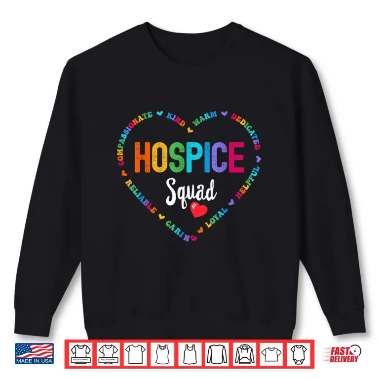 Sweatshirt Hospice Squad Hospice Aide Nurse Nursing Shirt