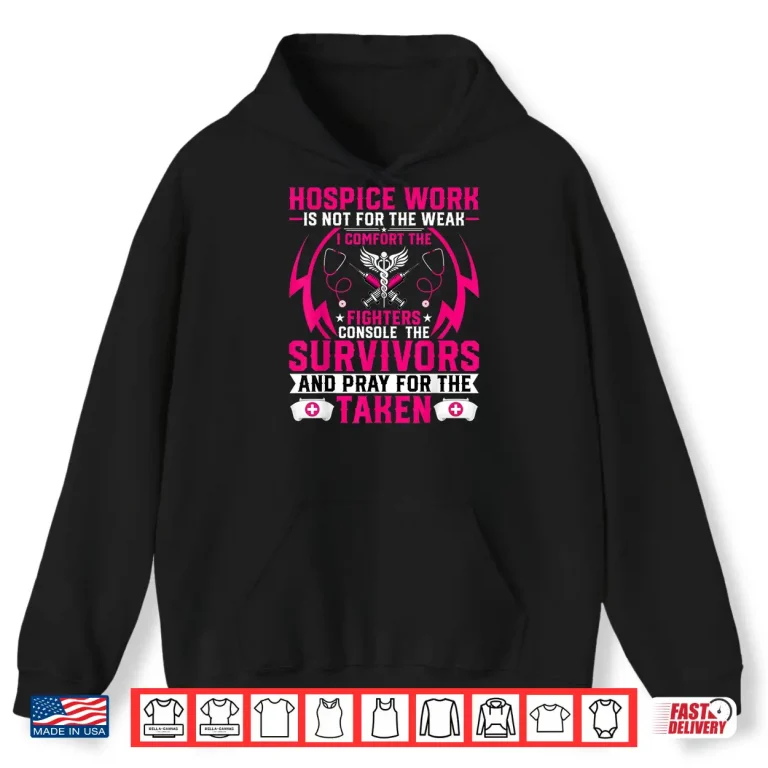 Hoodie Hospice Work Cute Hospice Doctor Nurse Shirt Gift