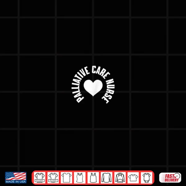 Palliative Care Hospice Nurse Nursing Practitioner Shirt 4 Design Palliative Care Hospice Nurse Nursing Practitioner Shirt