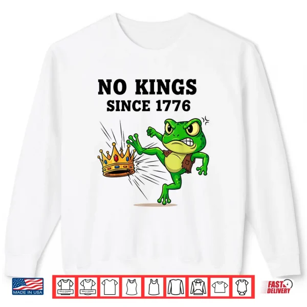 Sweatshirt No Kings Since 1776 Frog Protest Shirt