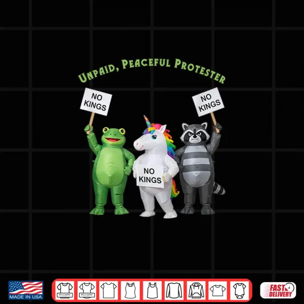 Design No Kings Unpaid Peaceful Protester Frog and Unicorn Shirt