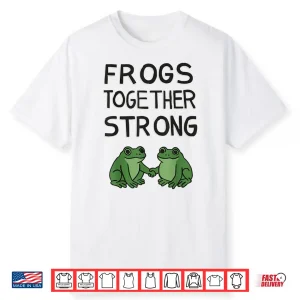 Frogs Together Strong Shirt