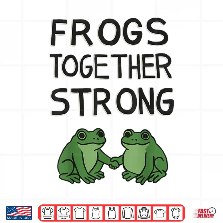 Frogs Together Strong Shirt 4 Design Frogs Together Strong Shirt