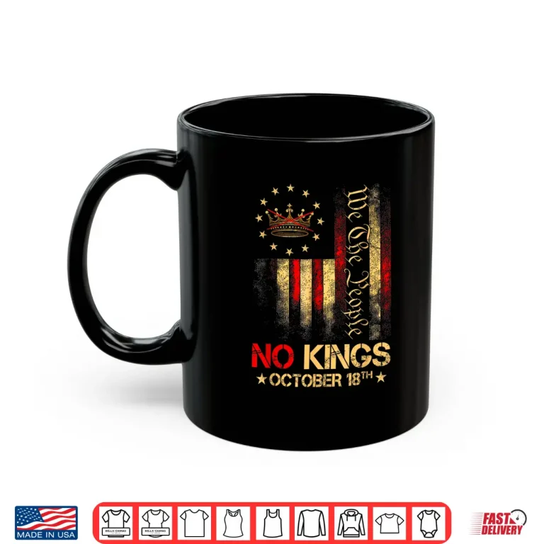 Mug No Kings Shirt Vintage America Flag 1776 October 18 Shirt