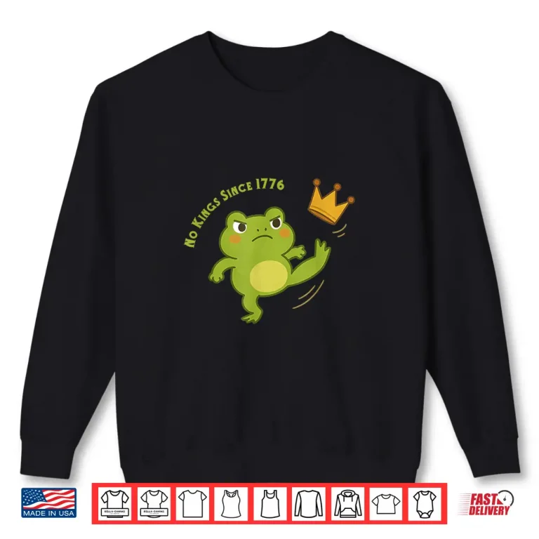 Sweatshirt Frog Protest No Kings in America Shirt 1