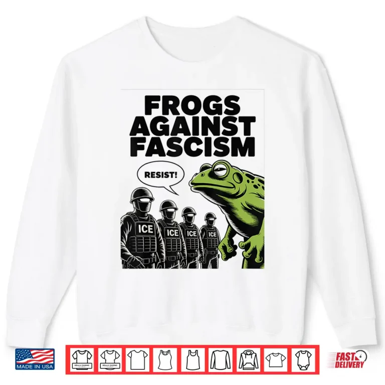 Sweatshirt Frogs Against Fascism Frog Fascist USA 50501 No Kings Resist Shirt