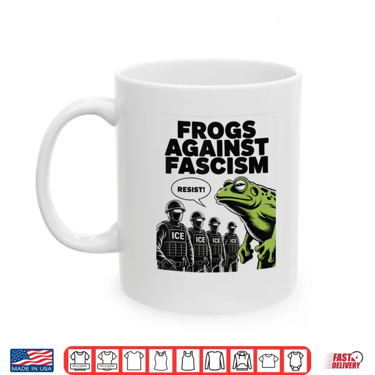 Mug Frogs Against Fascism Frog Fascist USA 50501 No Kings Resist Shirt