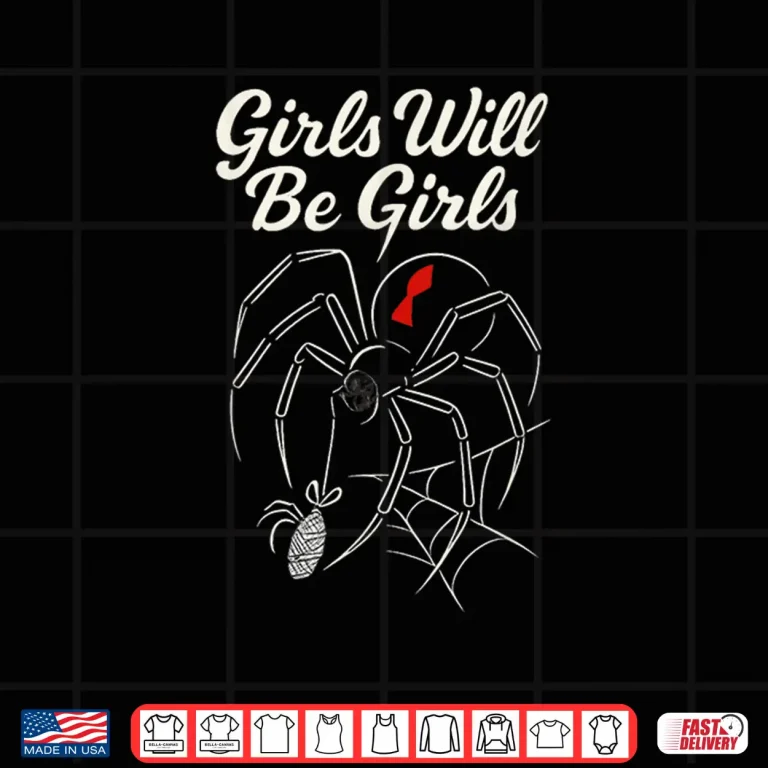 Design Girls Will Be Girls Feminist Black Widow Spider Women Shirt