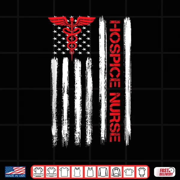Design American Flag Hospice Nurse End Of Life Palliative Nursing Shirt