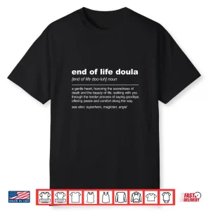 End Of Life Doula Definition Death Doula Hospice Nurse Shirt