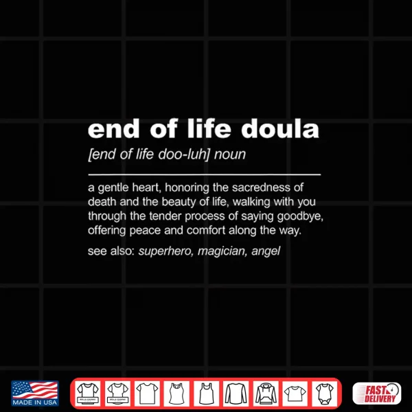 Design End Of Life Doula Definition Death Doula Hospice Nurse Shirt