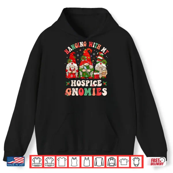 Hanging With My Hospice Gnomies Funny Christmas Hospice Aide Shirt 1 Hoodie Hanging With My Hospice Gnomies Funny Christmas Hospice Aide Shirt
