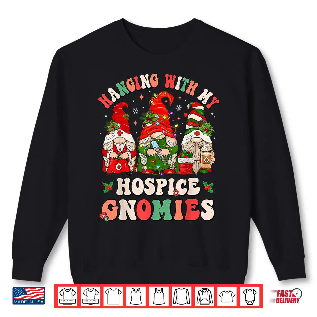 Hanging With My Hospice Gnomies Funny Christmas Hospice Aide Shirt Hanging With My Hospice Gnomies Funny Christmas Hospice Aide Shirt