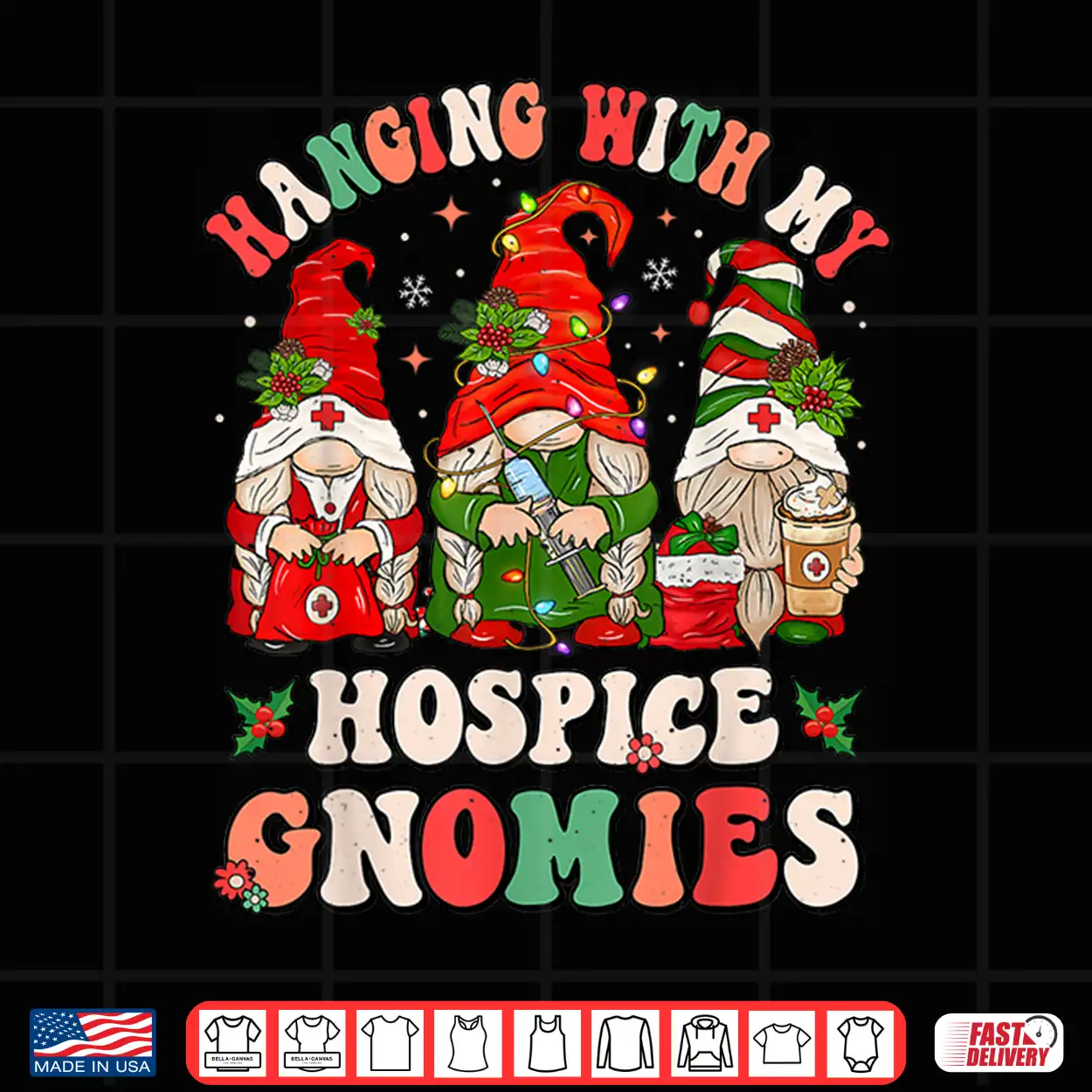 Hanging With My Hospice Gnomies Funny Christmas Hospice Aide Shirt Hanging With My Hospice Gnomies Funny Christmas Hospice Aide Shirt