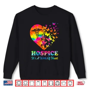 Sweatshirt Hospice ItS A Work Of Heart Hospice Nurse Nursing Scrubs Shirt