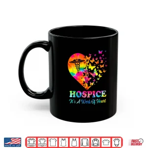 Mug Hospice ItS A Work Of Heart Hospice Nurse Nursing Scrubs Shirt